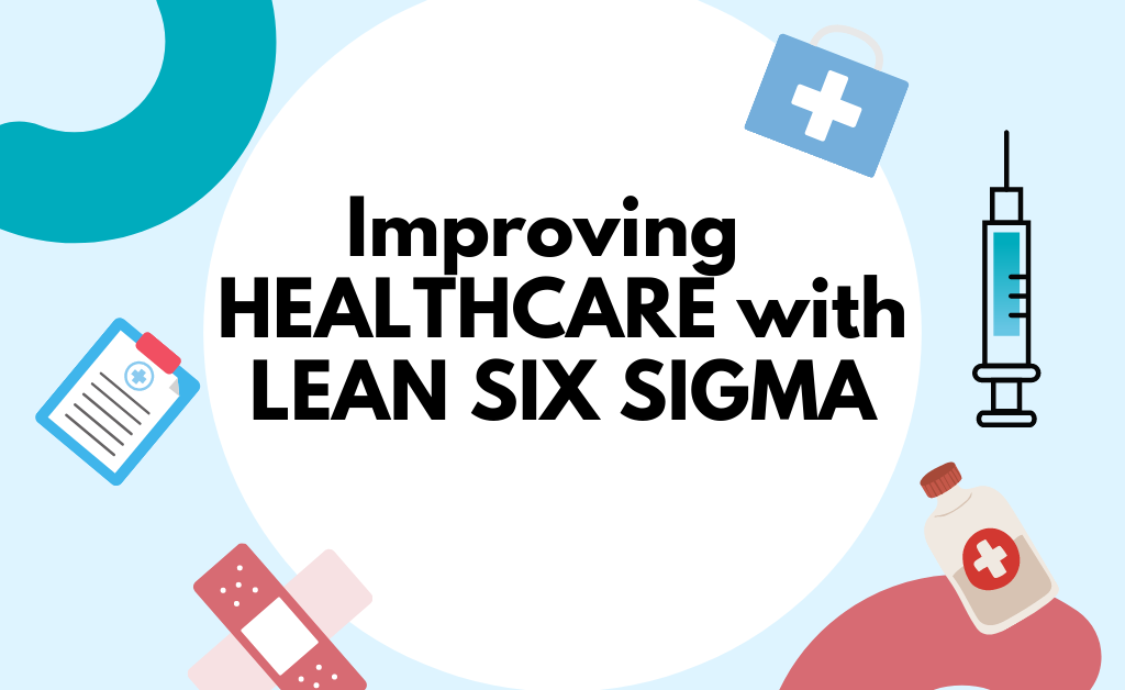 Lean Six Sigma Green Belt For Healthcare